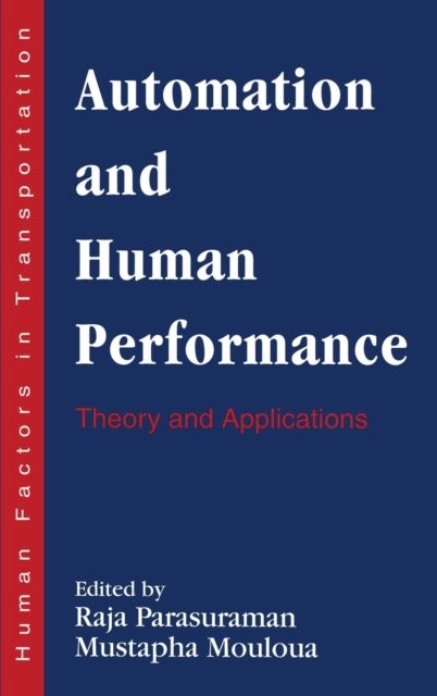 Automation and Human Performance : Theory and Applications