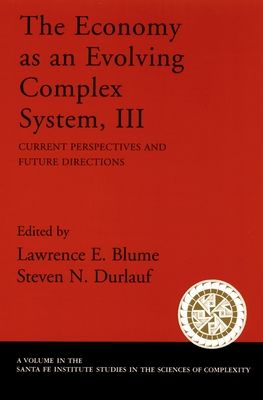 The Economy As an Evolving Complex System III : Current Perspectives and Future Directions