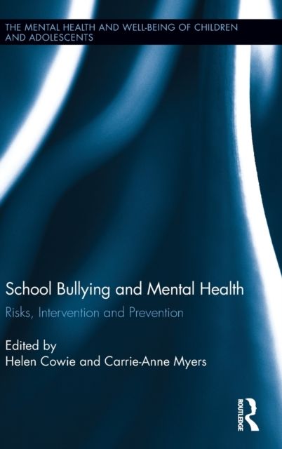 School Bullying and Mental Health : Risks, intervention and prevention