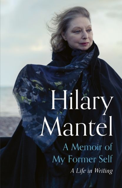 A memoir of my former self : a life in writing