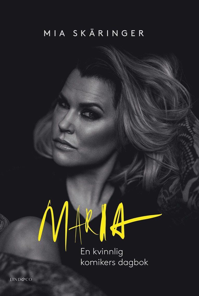 Maria : en kvinnlig komikers dagbok : den lagrade sorgen