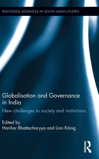 Globalisation and Governance in India : New Challenges to Society and Institutions
