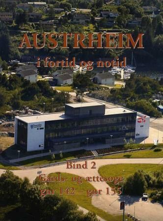 Austrheim i fortid og notid. Bind 2. Gards- og ættesoge gnr 142 - gnr 155
