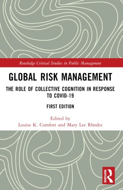 Global Risk Management : The Role of Collective Cognition in Response to COVID-19