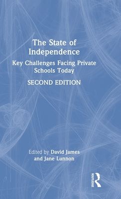 The State of Independence : Key Challenges Facing Private Schools Today