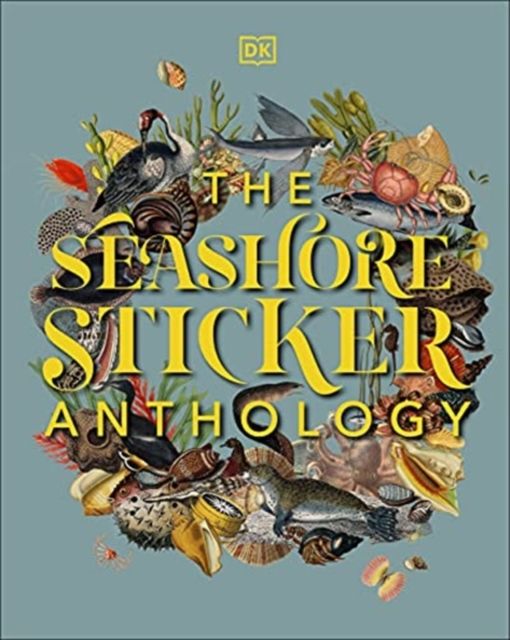 The Seashore Sticker Anthology : With More Than 1,000 Vintage Stickers