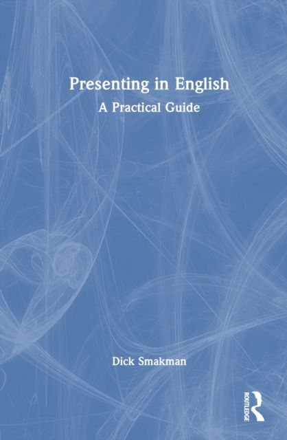 Presenting in English : A Practical Guide
