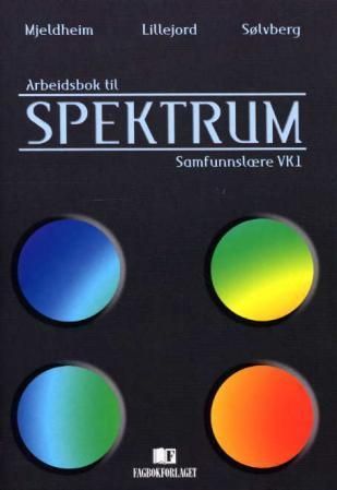 Spektrum : arbeidsbok : samfunnslære VK1