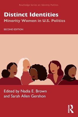 Distinct Identities : Minority Women in U.S. Politics