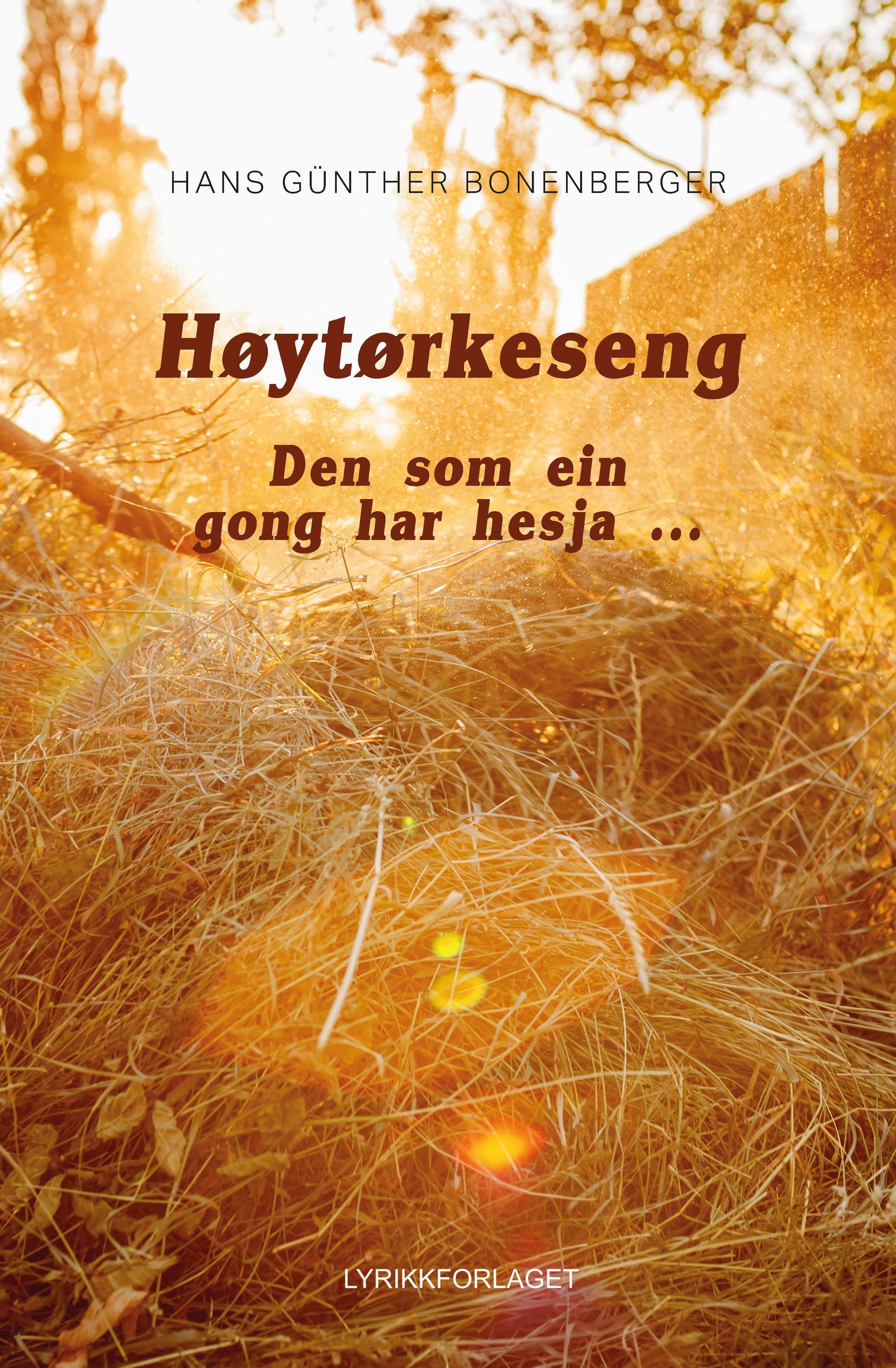Høytørkeseng : den som ein gong har hesja ...