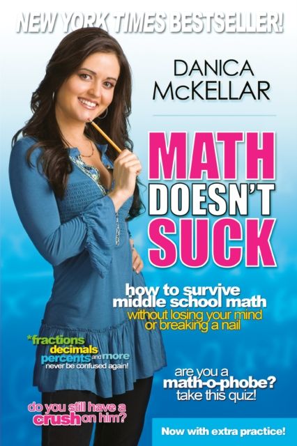 Math Doesn't Suck : How to Survive Middle School Math Without Losing Your Mind or Breaking a Nail