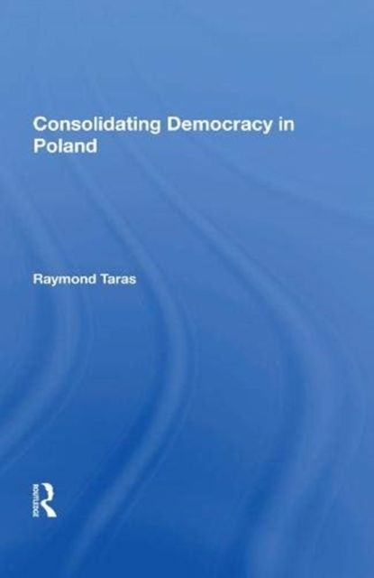 Consolidating Democracy In Poland