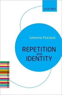 Repetition and Identity : The Literary Agenda