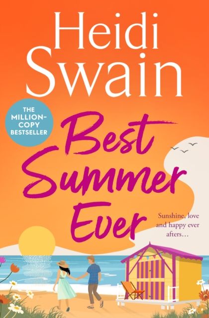 Best Summer Ever : Enjoy your best summer ever with million-copy Sunday Times bestselling author Heidi Swain