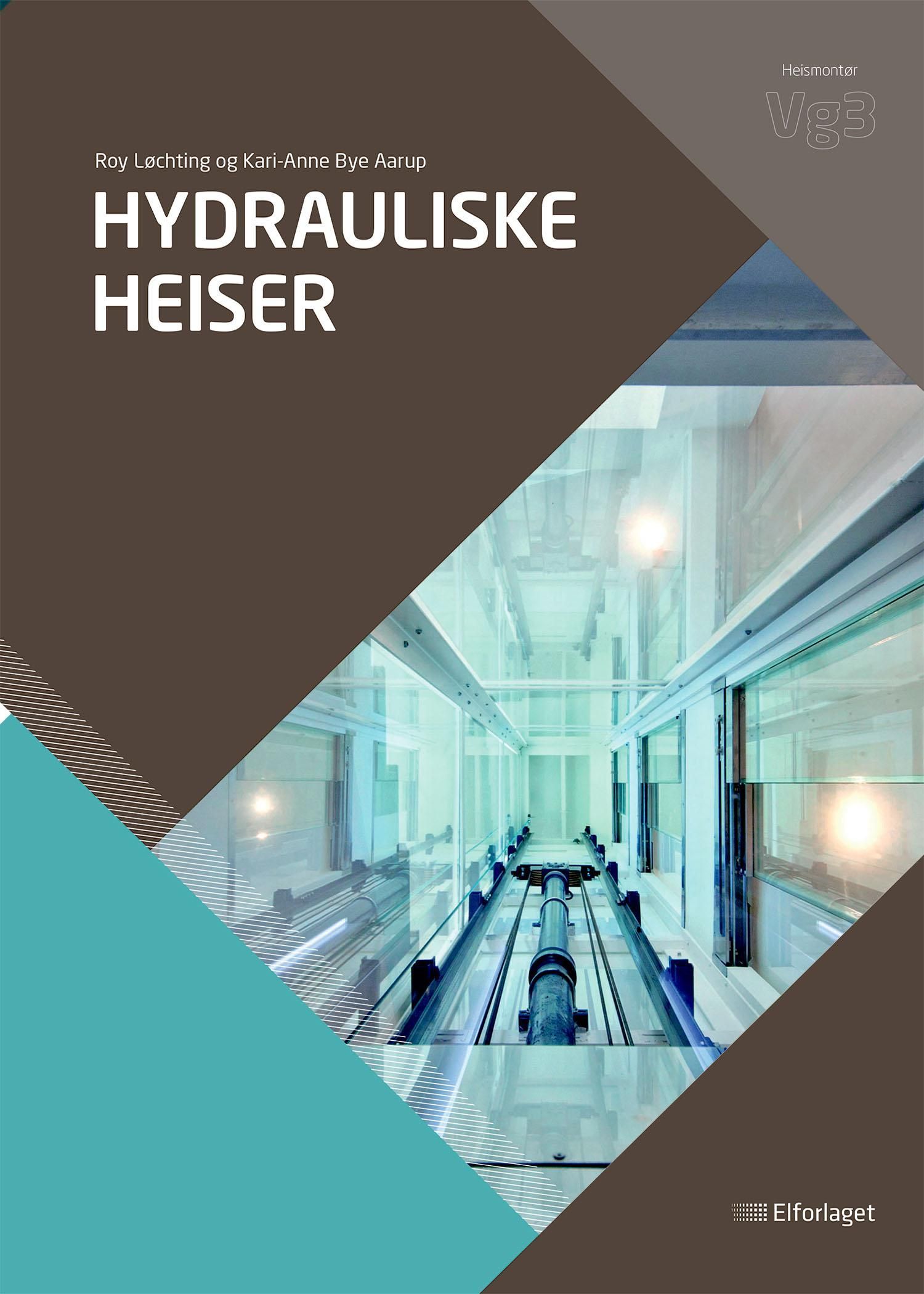Hydrauliske heiser : lærebok for heismontørfaget vg3