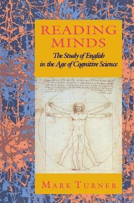 Reading Minds : The Study of English in the Age of Cognitive Science