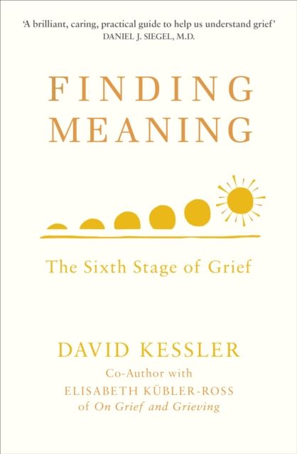 Finding meaning : the six stages of grief