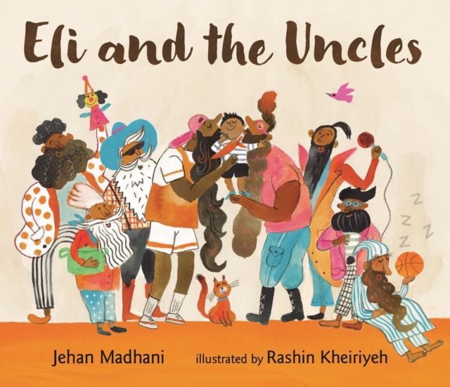 Eli and the Uncles : A playful bedtime book for aged 3-7 and gift for fun uncles on Father's Day