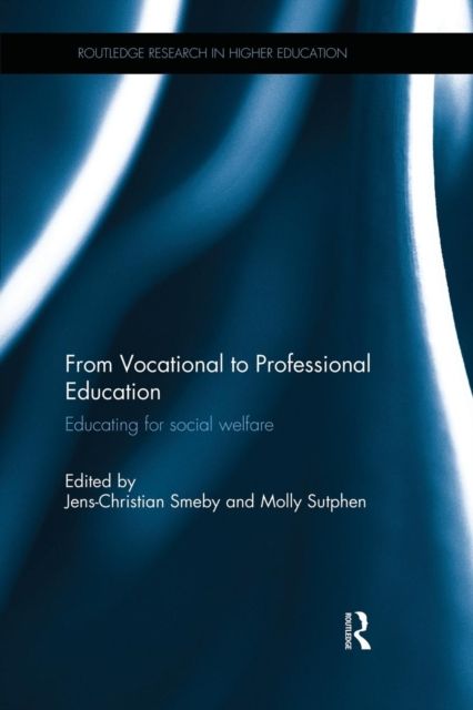 From Vocational to Professional Education : Educating for social welfare