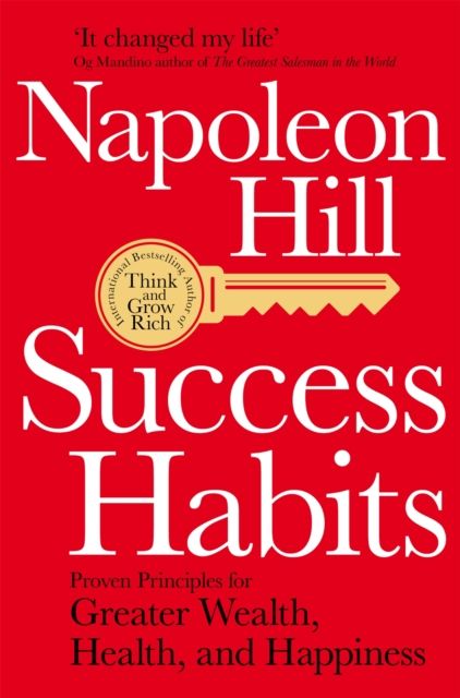 Success habits : proven principles for greater wealth, health, and happiness