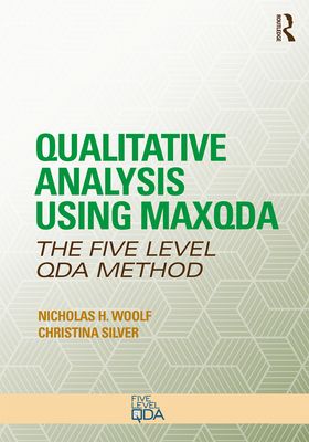Qualitative Analysis Using MAXQDA : The Five-Level QDA™ Method