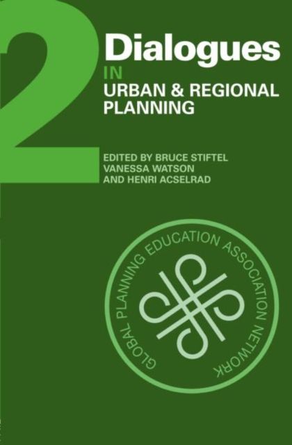 Dialogues in Urban and Regional Planning : Volume 2