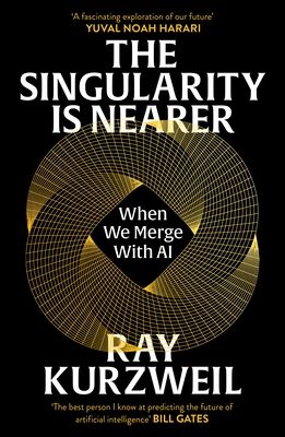 Forsidebilde av The Singularity is Nearer : When We Merge with AI