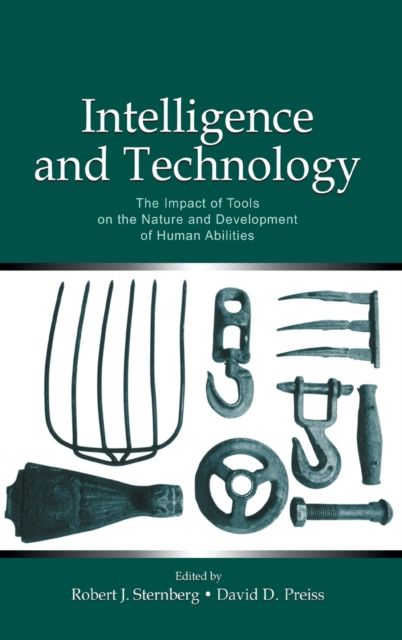 Intelligence and Technology : The Impact of Tools on the Nature and Development of Human Abilities