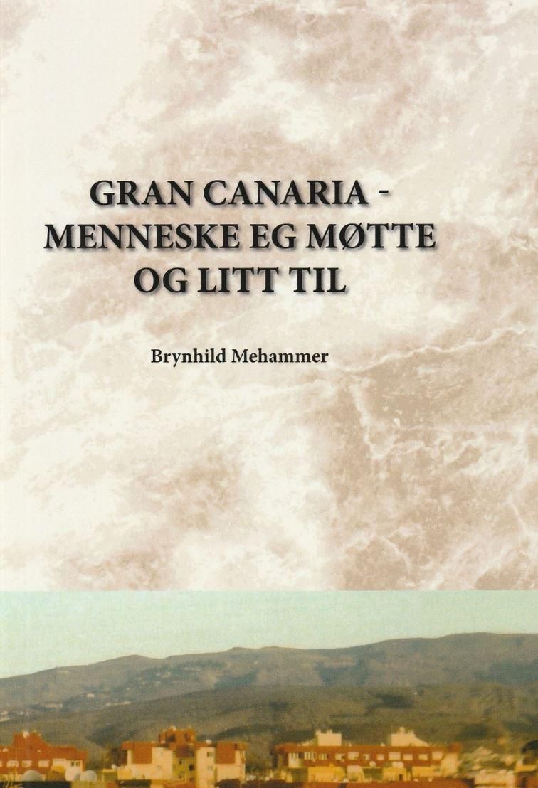 Gran Canaria : menneske eg møtte og litt til