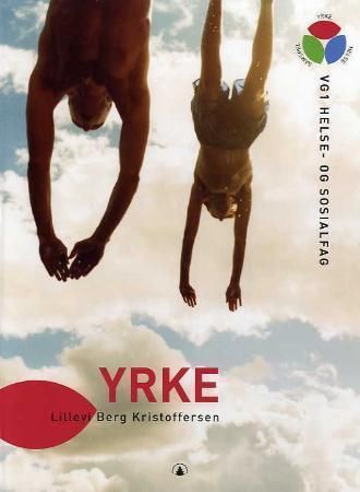 Yrke : vg1 helse- og sosialfag