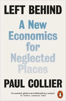 Left Behind : A New Economics for Neglected Places
