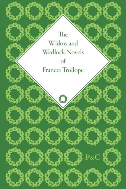 The Widow and Wedlock Novels of Frances Trollope