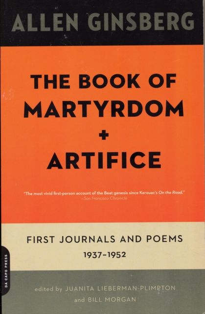 The Book of Martyrdom and Artifice : First Journals and Poems: 1937-1952