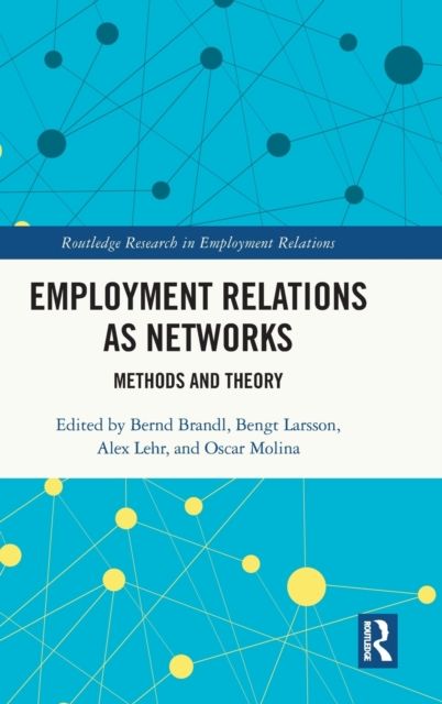 Employment Relations as Networks : Methods and Theory