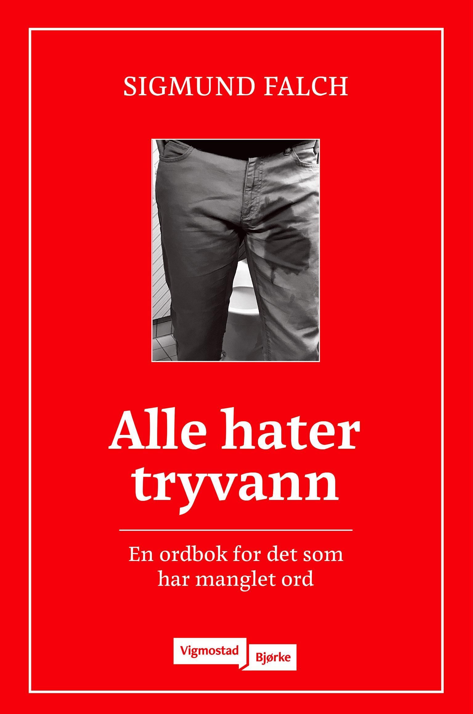 Alle hater tryvann : en ordbok for det som har manglet ord