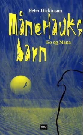Månehauks barn. Bok 2. Ko og Mana