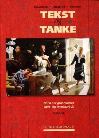 Tekst og tanke : lære- og litteraturbok : norsk for grunnkurset