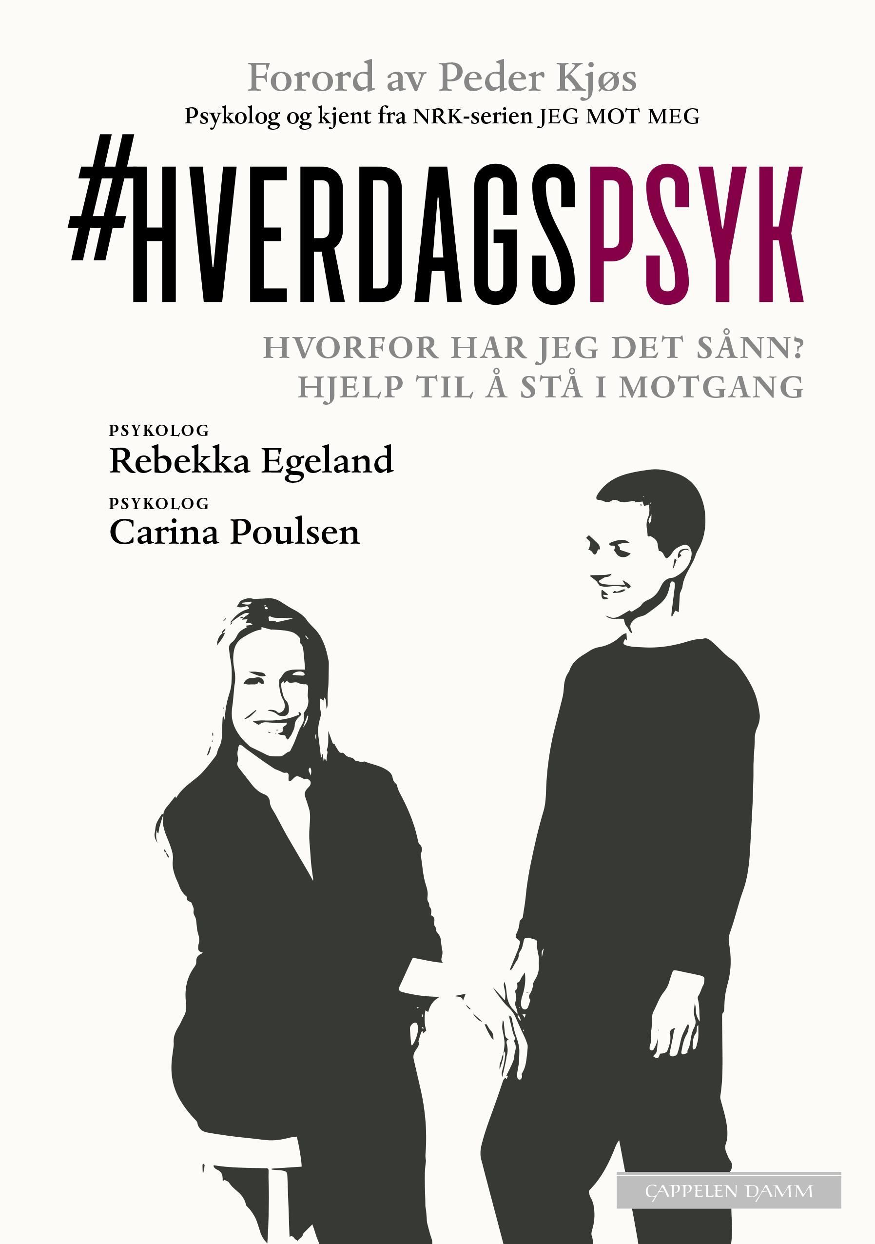 #Hverdagspsyk : hvorfor har jeg det sånn? : hjelp til å stå i motgang