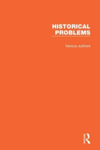 Historical Problems : Studies and Documents