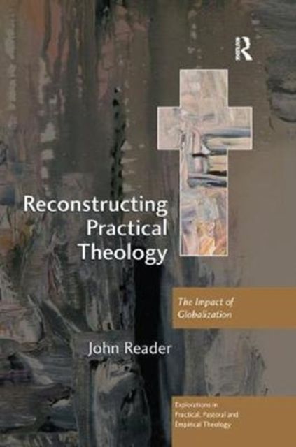 Reconstructing Practical Theology : The Impact of Globalization