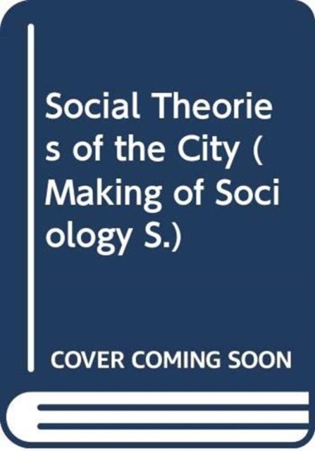 Social Theories of the City