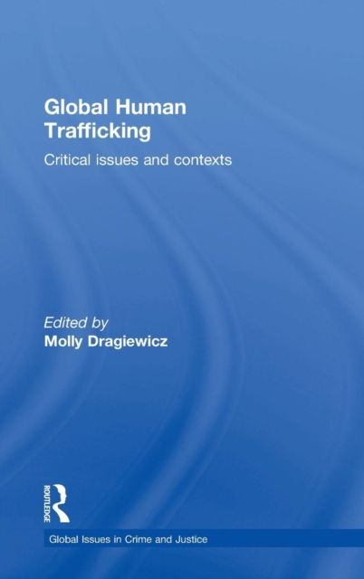 Global Human Trafficking : Critical Issues and Contexts