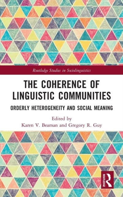 The Coherence of Linguistic Communities : Orderly Heterogeneity and Social Meaning