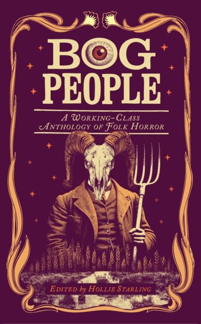 Bog People : A Working-Class Anthology of Folk Horror