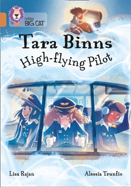 Tara Binns: High-Flying Pilot : Band 12/Copper