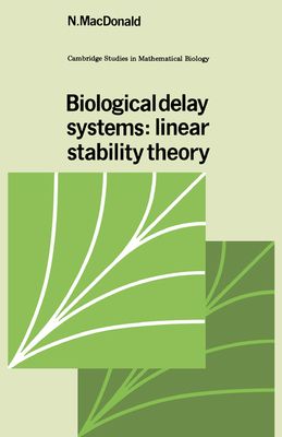 Biological Delay Systems : Linear Stability Theory
