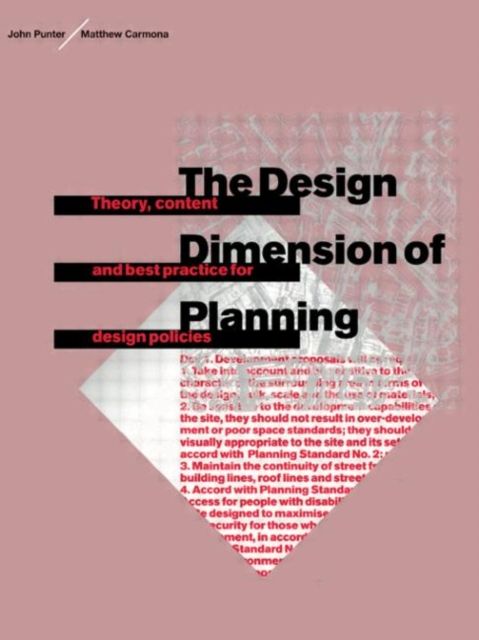 The Design Dimension of Planning : Theory, content and best practice for design policies
