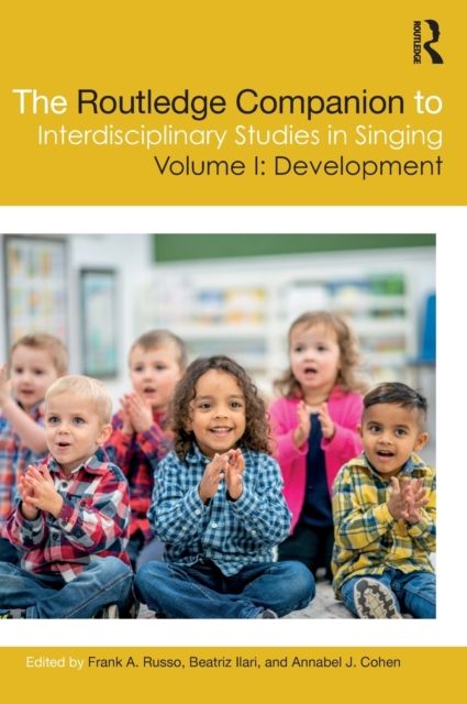The Routledge Companion to Interdisciplinary Studies in Singing, Volume I: Development