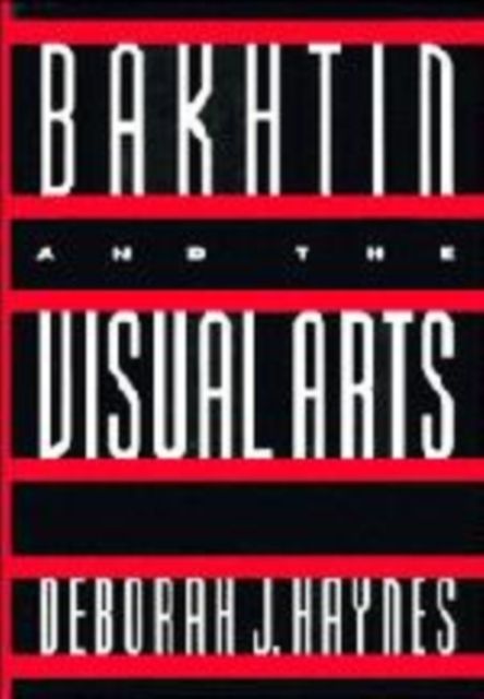 Bakhtin and the Visual Arts