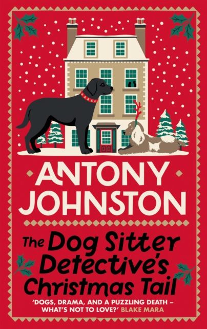 Forsidebilde av The Dog Sitter Detective's Christmas Tail : The canine cosy crime series